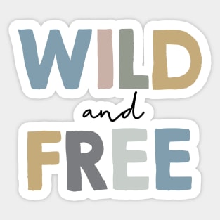 Wild and free Sticker